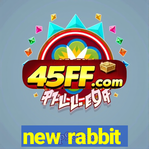 new rabbit